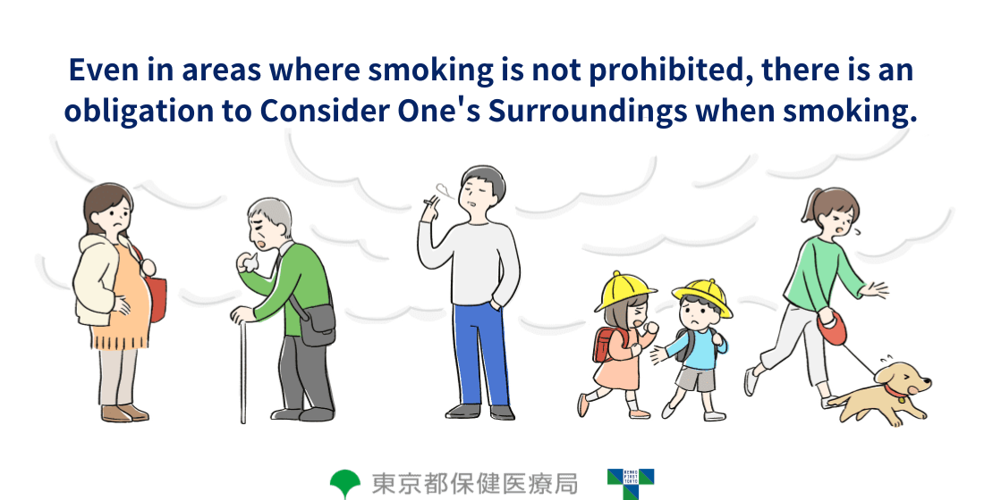 Even in areas where smoking is not prohibited, there is an obligation to be considerate when smoking.