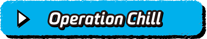Operation Chill
